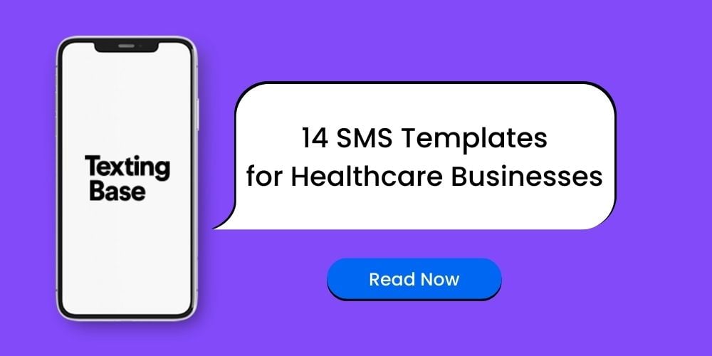 Check out these 14 SMS Templates for Healthcare Business